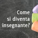 Come si diventa insegnante?